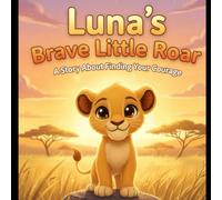 Luna and the Brave Little Roar