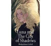 Luna and the city of Shadows: The Gritty Psychological Finale