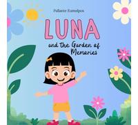 Luna and the Garden of Memories: A Comforting Children’s Book About Santa Muerte, Loss, Grief, and the Cycle of Life