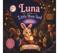 Luna and the Little Moon Seed
