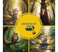 Luna and the Lost Acorn A Cute Story about a Little Kit - Libro in brossura...