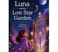 Luna and the Lost Star Garden