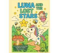Luna and the Lost Stars: A Fantasy Coloring Book for Little Dreamers