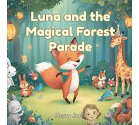 Luna and the Magical Forest Parade