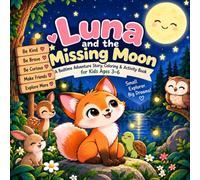 Luna and the Missing Moon: A Bedtime Adventure Story, Coloring & Activity Book for Kids Ages 3-6