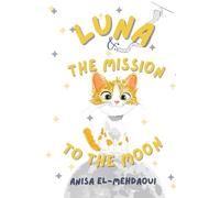 Luna And The Mission To The Moon