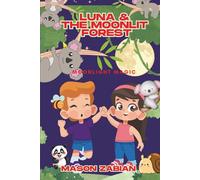 Luna And The Moonlit Forest: Moonlight Magic