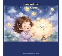 Luna and the Shy Cloud: A Cozy Bedtime Story About Confidence, Being Brave and Self-