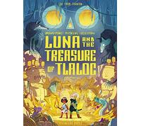 Luna and the Treasure of Tlaloc