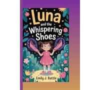 LUNA AND THE WHISPERING SHOES