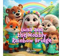 Luna and the Wobbly Rainbow Bridge Confidence: Confidence