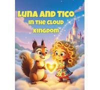 Luna and Tico in the Cloud Kingdom