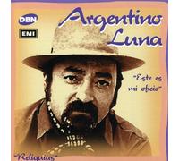 Luna, Argentino - Este Es Mi Oficio