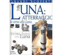 Luna: atterraggio. La corsa alla luna