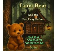 Luna Bear and the Far Away Father