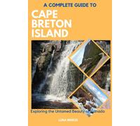Luna Breeze A Complete Guide to Cape Breton Island (Tascabile)