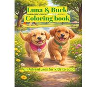 Luna & Buck Coloring Book: Fun Adventures for Kids to Color