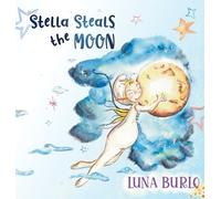 Luna Burlo Stella Steals the Moon (Copertina rigida)