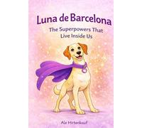 Luna de Barcelona: The Superpowers That Live Inside Us