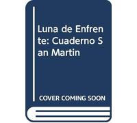 Luna de enfrente. Cuaderno de San Martín. (Poesía).