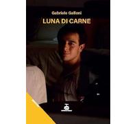 Libri Gabriele Galloni - Luna Di Carne