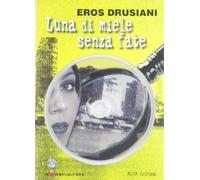 Luna di miele senza fate. Con CD-ROM