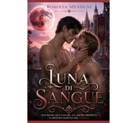 Luna di Sangue: Primo libro della saga delle due fazioni
