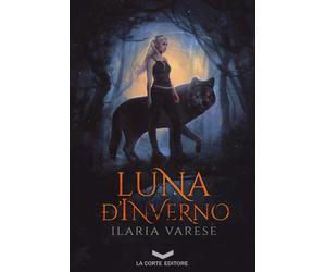 LUNA D'INVERNO - Varese Ilaria - 2024 - La Corte Editore