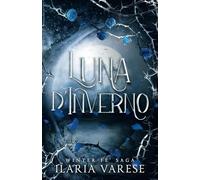 Luna d'Inverno (Winter Fe' Saga, Vol.1)