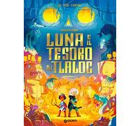 Luna e il tesoro di Tlaloc. I Brownstone. Ediz. a colori