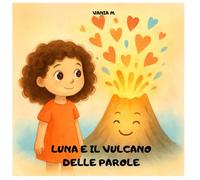 Luna e il vulcano delle parole