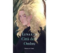 Luna e la città delle Ombre: Il crudo finale psicologico