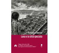 Luna e la città spezzata. Reggio: 28 dicembre 1908
