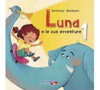 Luna e le sue avventure. Vol. 1