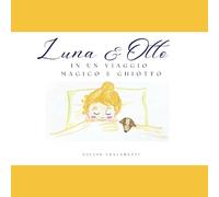 Luna e Otto in un viaggio magico e ghiotto