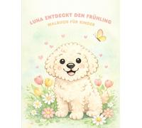 Luna entdeckt den Frühling: Malbuch für Kinder