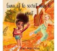 Luna et le secret sous le pont