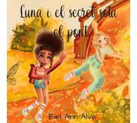 Luna i el secret sota el pont