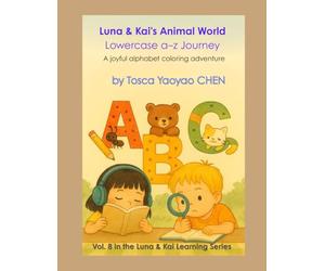 Luna & Kai's Animal World - Lowercase a-z Journey: A joyful alphabet coloring adventure