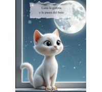 LUNA LA GATTINA E LA PAURA DEL BUIO
