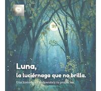 Luna, la luciérnaga que no brillaba