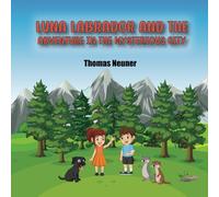 Luna Labrador and the Adventure in the Mysterious City
