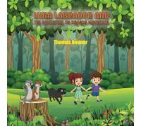 Luna Labrador and the Adventure on Dragon Mountain