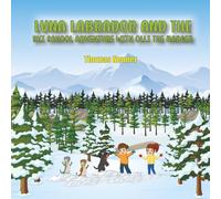 Luna Labrador and the Ski School Adventure with Olli the Badger