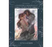 Luna Laurier Of Shadow and Moonlight Official Coloring Book (Tascabile)