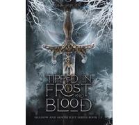 Luna Laurier Tipped in Frost and Blood (Copertina rigida) Shadow and Moonlight