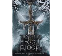 Luna Laurier Tipped in Frost and Blood (Tascabile) Shadow and Moonlight