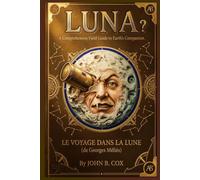 LUNA ?: Le Voyage Dans La Lune