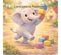 Luna Learns Patience: Slow Breaths, Kind Hearts, Strong Leaders