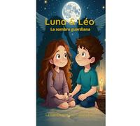 Luna & Léo para los Pequeños: La sombra guardiana